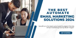 SendFox : The best automate email marketing solutions 2024